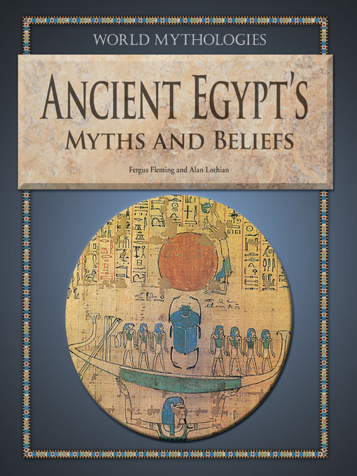 Title details for Ancient Egypt's Myths and Beliefs by Fergus Fleming - Available